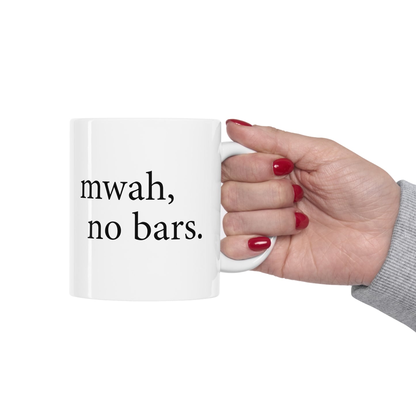 Ceramic Mug 11oz - mwah, no bars.